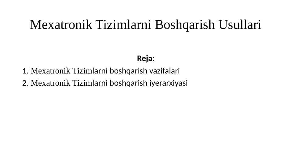 Mexatronik Tizimlarni Boshqarish Usullari