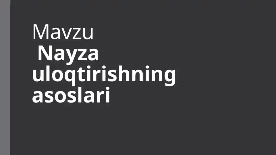 Nayza uloqtirishning asoslari