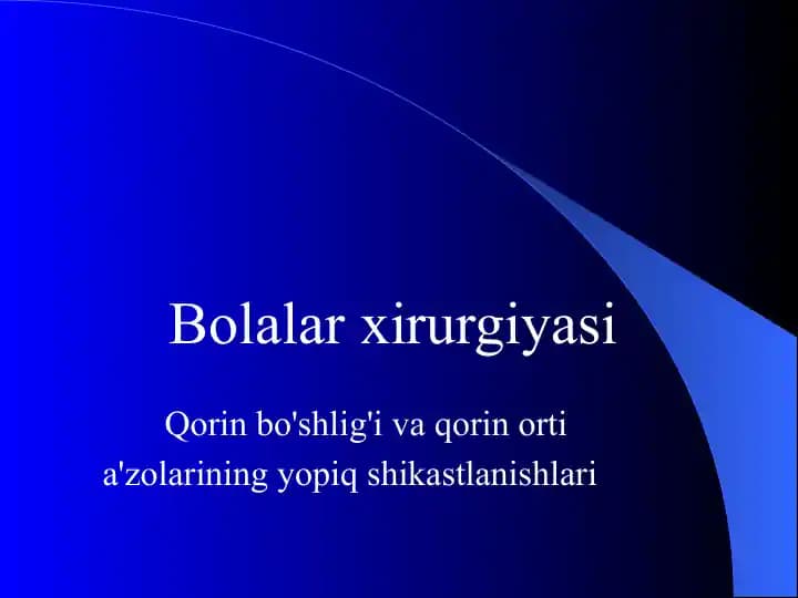 Qorin bo'shlig'i va qorin orti a'zolarining yopiq shikastlanishlari