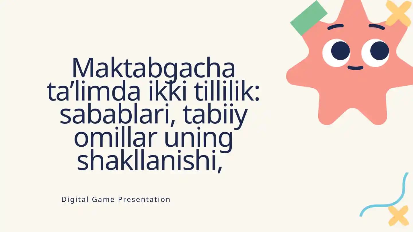 Maktabgacha ta’limda ikki tillilik: sabablari, tabiiy omillar uning shakllanishi,