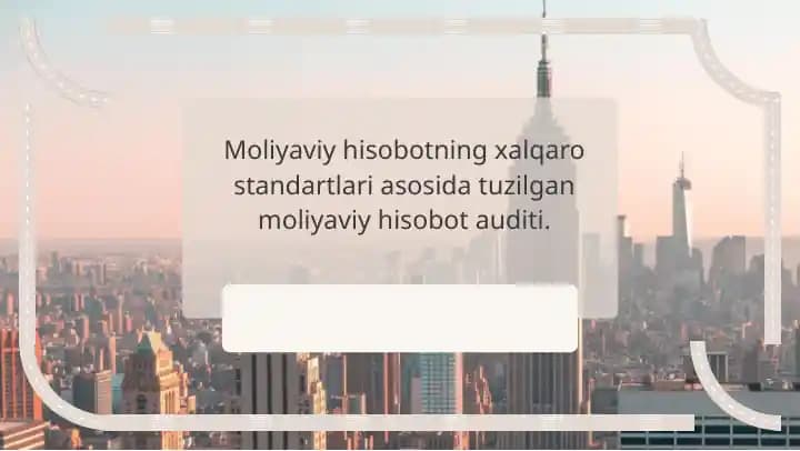 Moliyaviy hisobotning xalqaro standartlari asosida tuzilgan moliyaviy hisobot auditi.