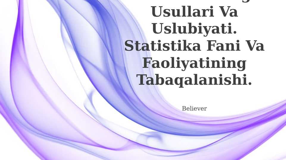Statistikaning usullari va uslubiyatlari