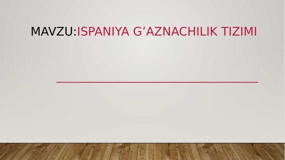 Ispaniya g’aznachilik tizimi