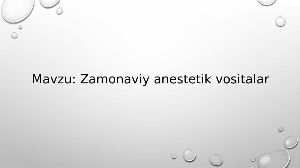 Zamonaviy anastetik vositalar
