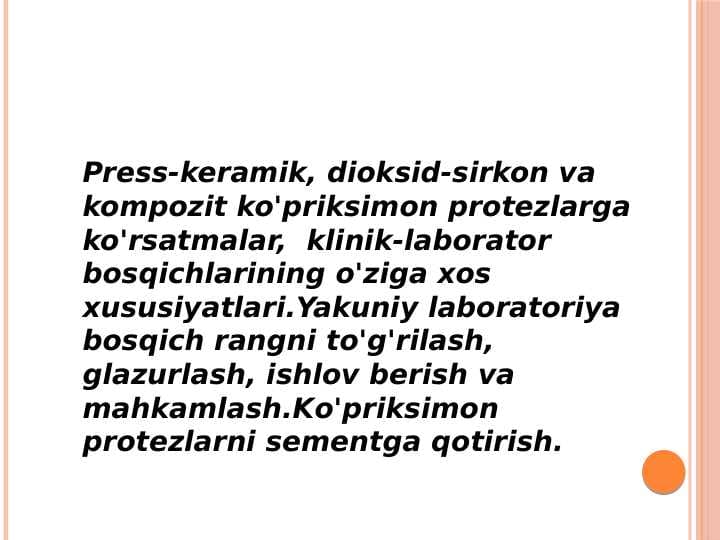 Press-keramik, dioksid-sirkon va kompozit ko'priksimon protezlarga ko'rsatmalar