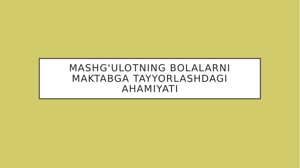 mashg'ulotning bolalarni maktabga tayyorlashdagi ahamiyati