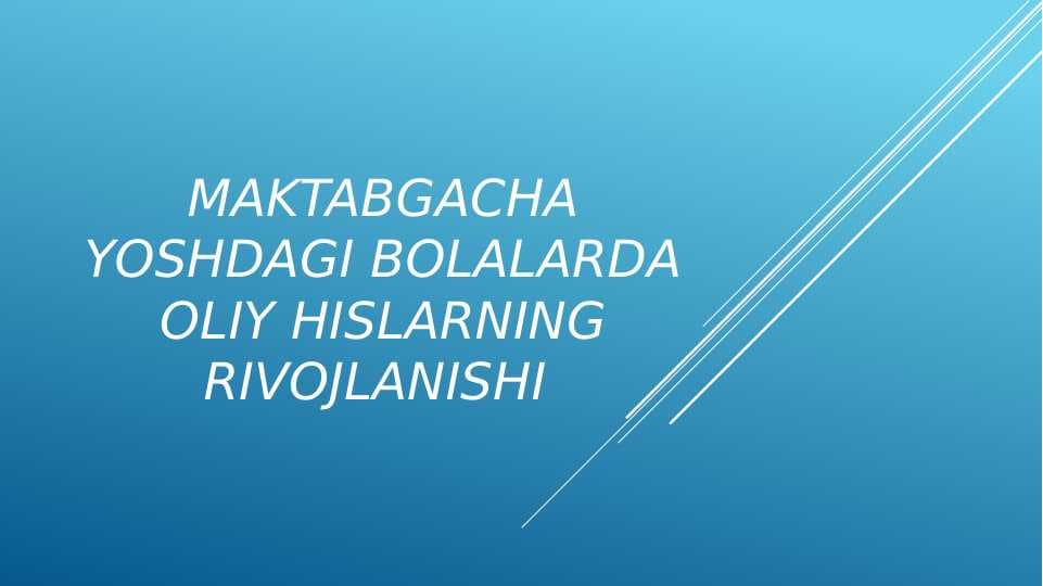 Maktabgacha yoshdagi bolalarda oliy hislarning rivojlanishi