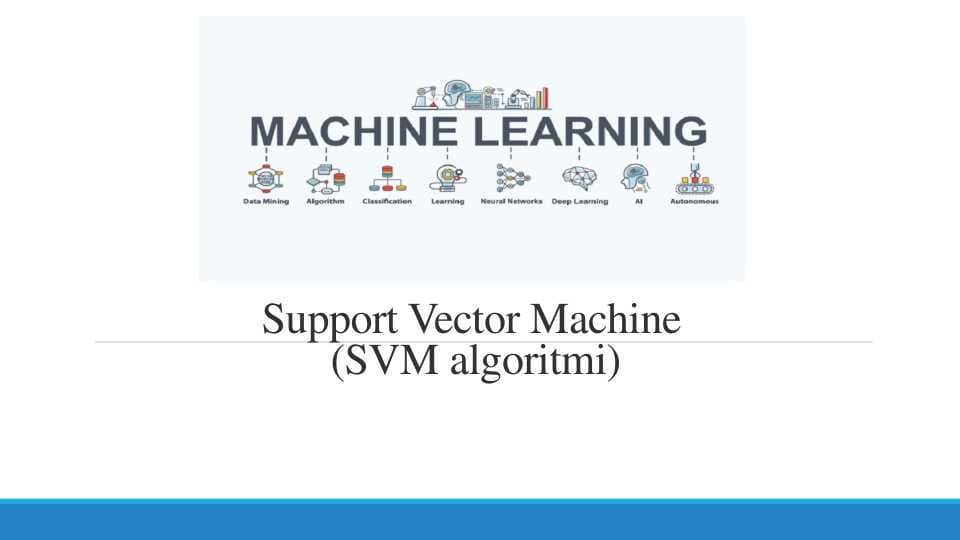 Support Vector Machine (SVM algoritmi)