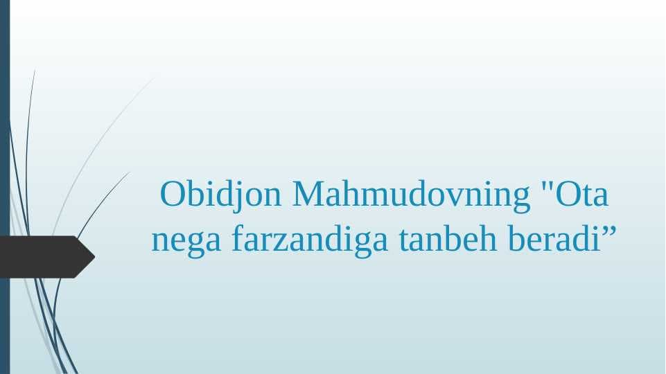 Obidjon Mahmudovning "Ota nega farzandiga tanbeh beradi”