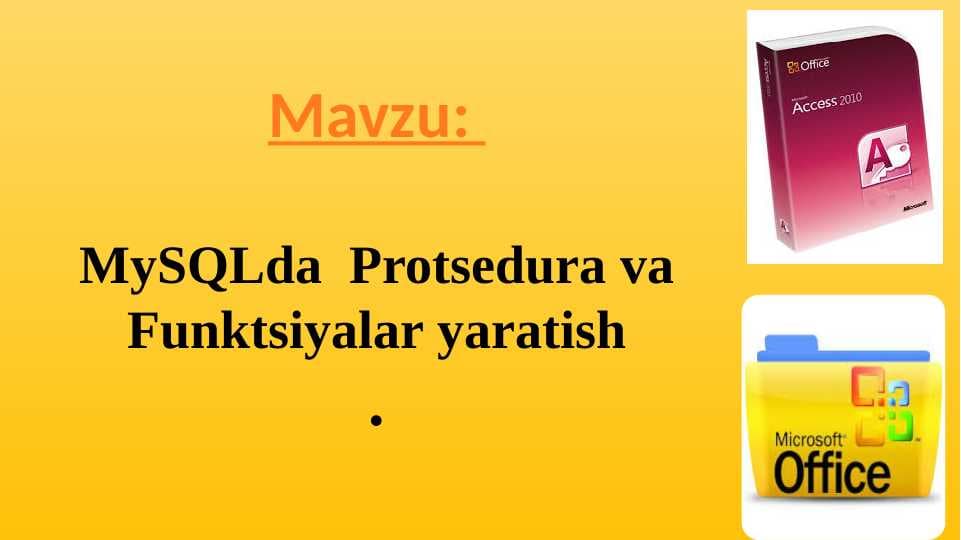 MySQLda  Protsedura va Funktsiyalar yaratish