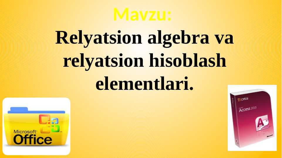 Relyatsion algebra va relyatsion hisoblash elementlari