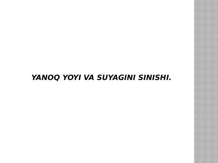 Yonoq yoyi va
 suyagini sinishi