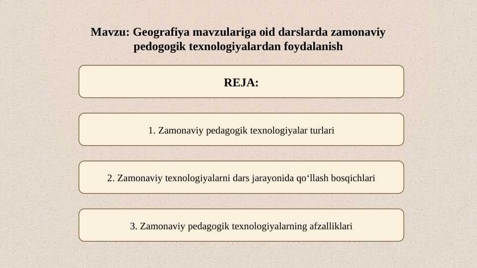 Geografiya mavzulariga oid darslarda zamonaviy pedogogik texnologiyalardan foydalanish