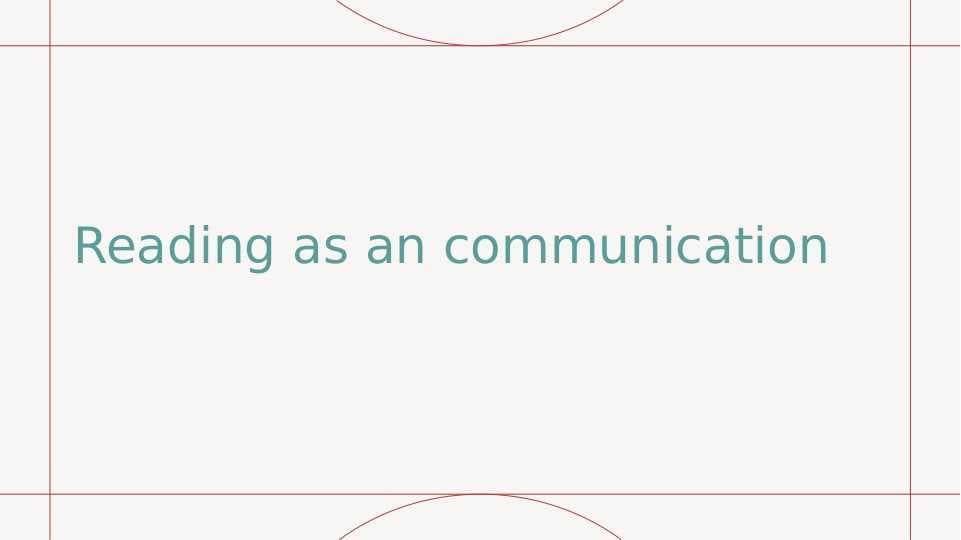 Reading as an communication