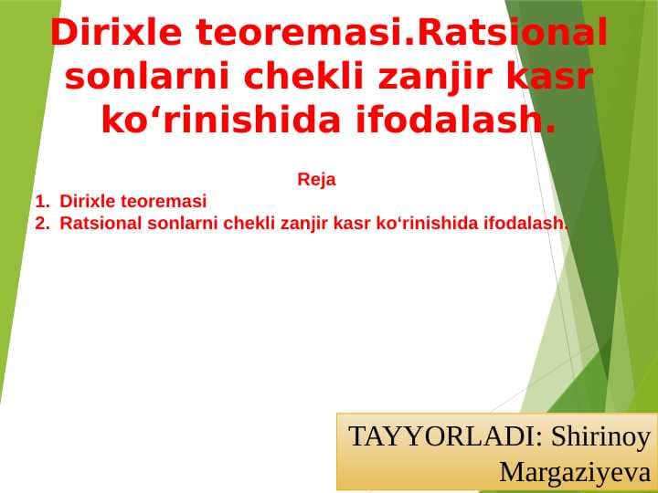 Dirixle teoremasi.Ratsional sonlarni chekli zanjir kasr koʻrinishida ifodalash.