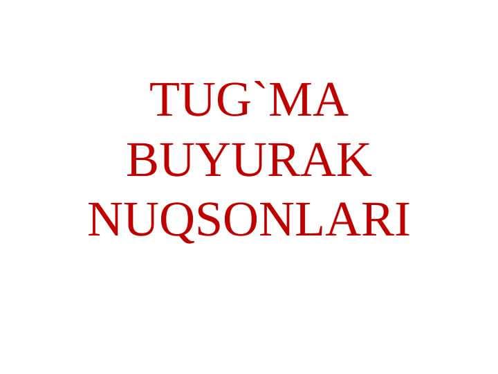 TUG`MA BUYURAK NUQSONLARI
