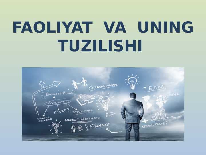 FAOLIYAT  VA  UNING TUZILISHI