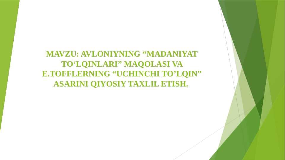 Avloniyning “ Madanyat to’lqinlari “ maqolasi va E.Tofflerning “uchinchi to’lkin “ asarini qiyosiy taxlil etish