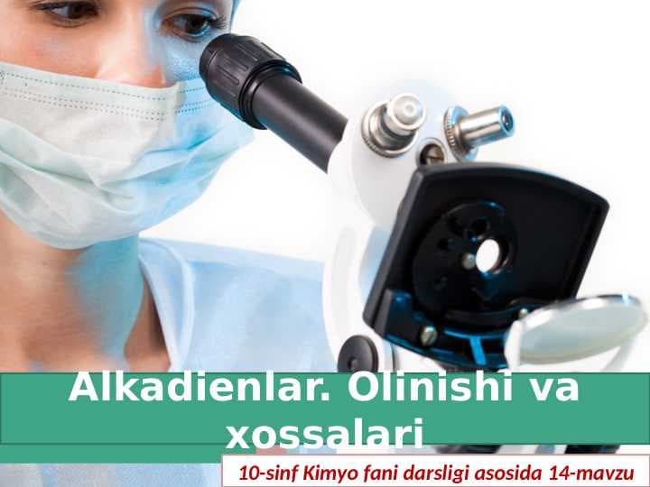 Alkadienlar olinishi va xossalari