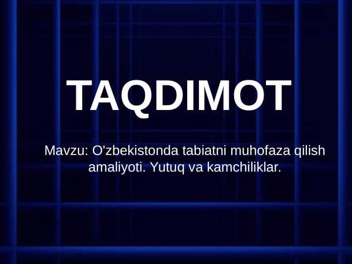 O'zbekistonda tabiatni muhofaza qilish amaliyoti. Yutuq va kamchiliklar