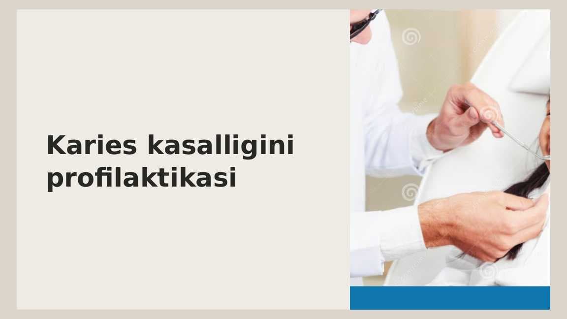 Karies kasalligini  profilaktikasi.  Kariesni profilaktik  omillar guruhi  haqida ma’lumot.