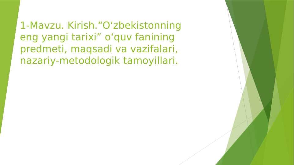 O‘zbekistonning eng yangi tarixi” o‘quv fanining predmeti, maqsadi va vazifalari, nazariy-metodologik tamoyillari