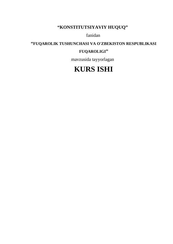 FUQAROLIK TUSHUNCHASI VA O'ZBEKISTON RESPUBLIKASI FUQAROLIGI