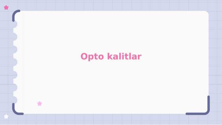Opto kalitlar