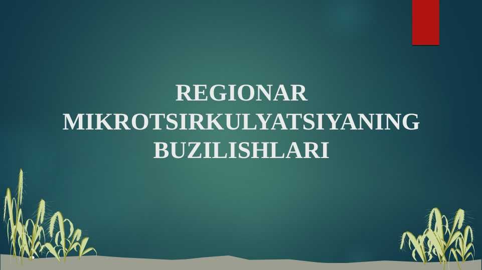 REGIONAR MIKROTSIRKULYATSIYANING BUZILISHLARI