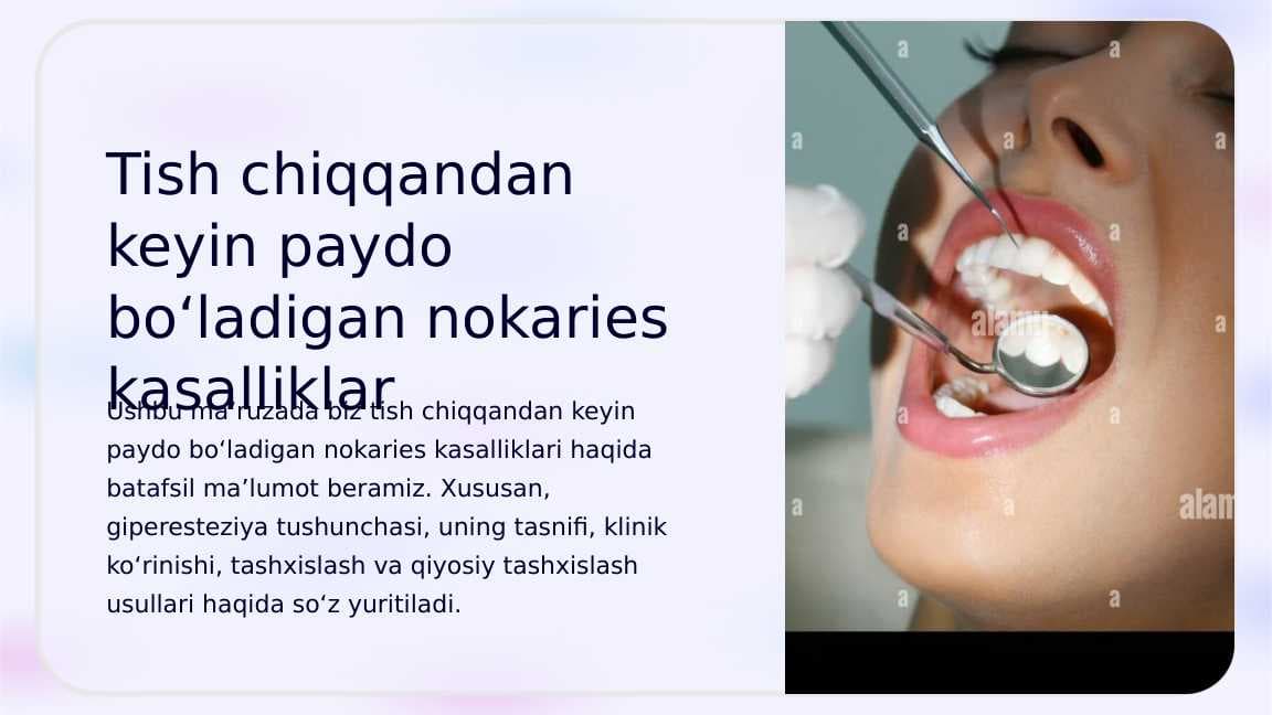 Tish chiqqandan  keyin paydo  bo‘ladigan nokaries  kasalliklar.  Giperesteziya.  Tasnifi, klinikasi,  tashxislash va  qiyosiy tashxislash.
