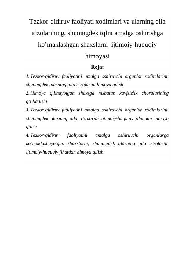 Tezkor-qidiruv faoliyati xodimlari va ularning oila a’zolarining, shuningdek tqfni amalga oshirishga ko’maklashgan shaxslarni  ijtimoiy-huquqiy himoyasi