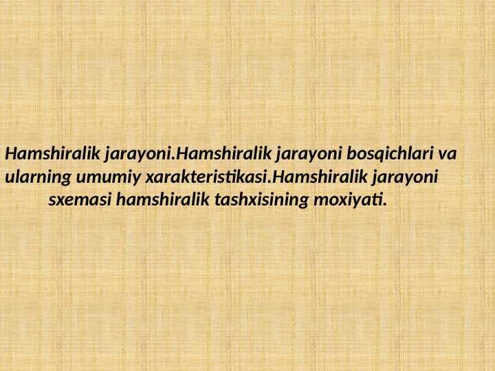 Hamshiralik jarayoni hamshiralik jarayoni bosqichlari va ularning umumiy xarakteristikasi