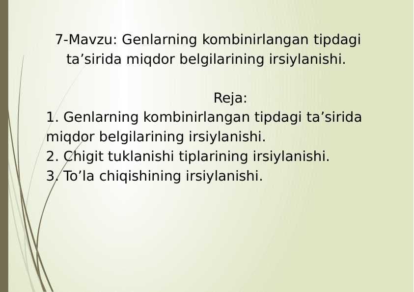 7-Mavzu: Genlarning kombinirlangan tipdagi ta’sirida miqdor belgilarining irsiylanishi.