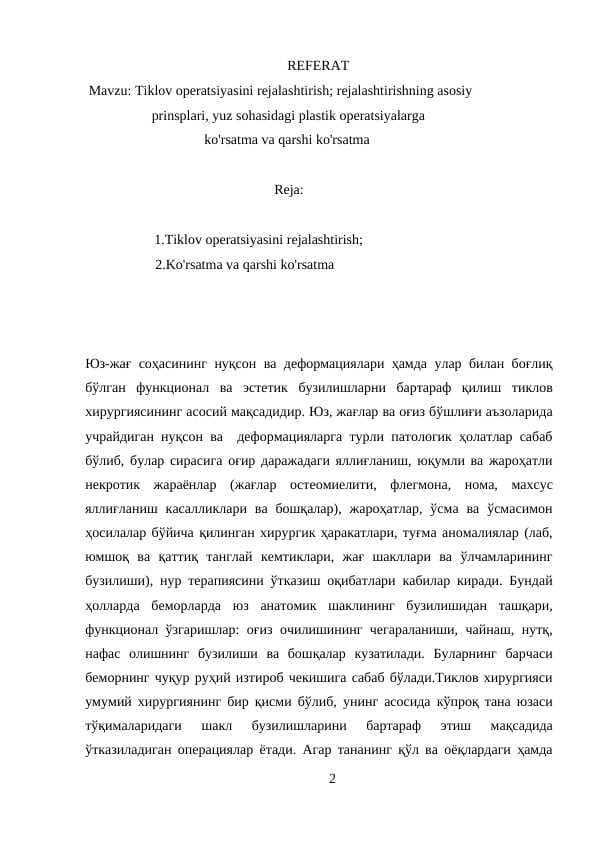 Tiklov operatsiyasini rejalashtirish; rejalashtirishning asosiy prinsplari, yuz sohasidagi plastik operatsiyalarga ko'rsatma va qarshi ko'rsatma