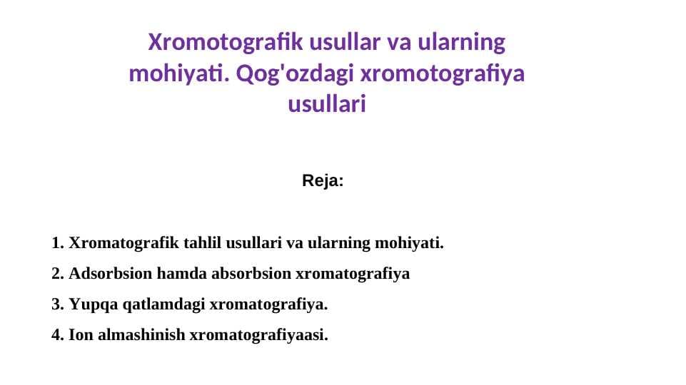 Xromotografik usullar va ularning mohiyati. Qog'ozdagi xromotografiya usullari
