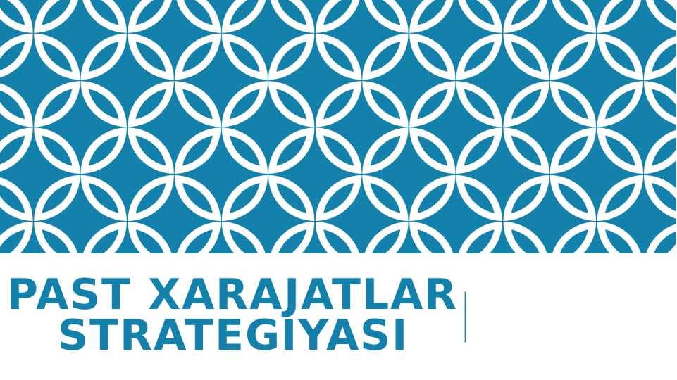Past xarajatlar strategiyasi