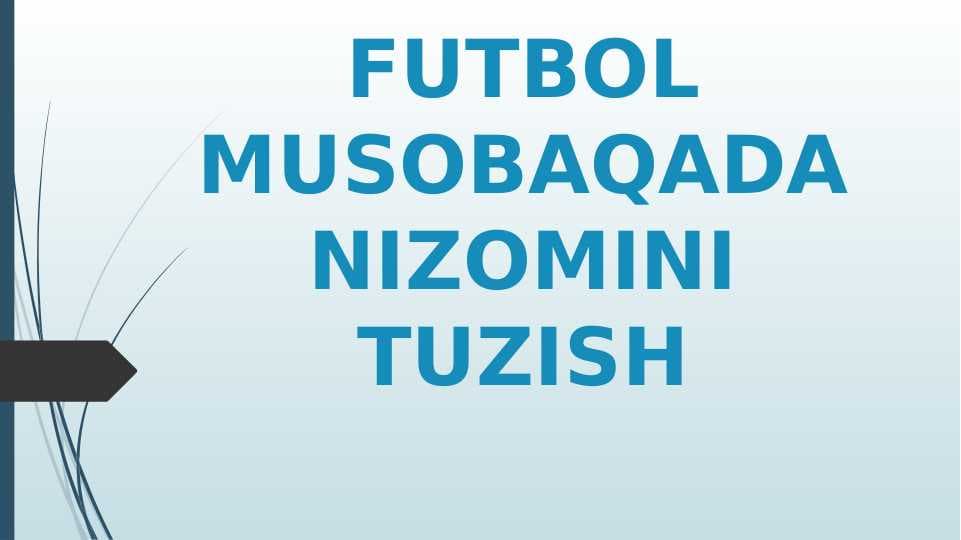 FUTBOL MUSOBAQADA NIZOMINI TUZISH