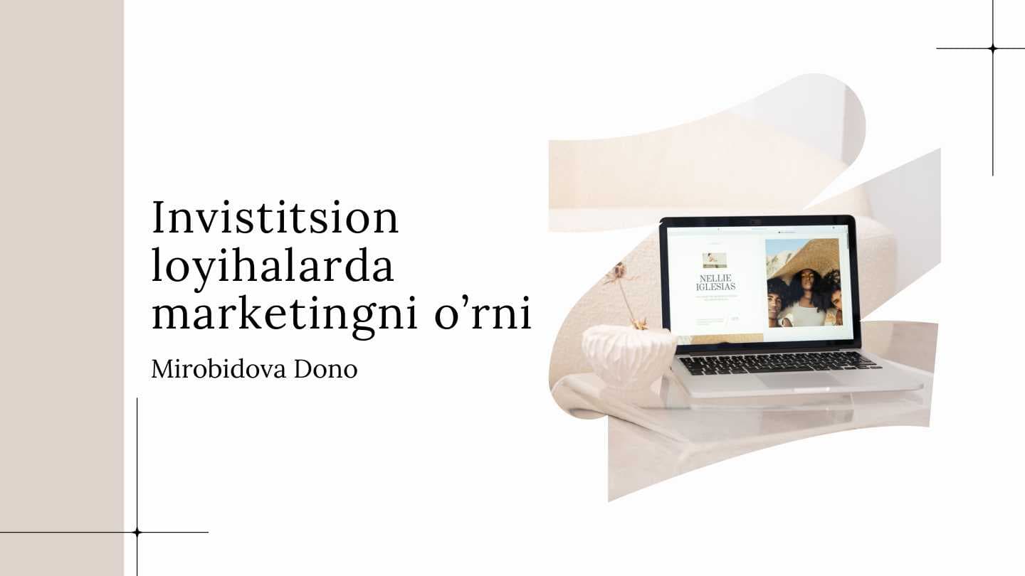 Invistitsion loyihalarda marketingni o’rni