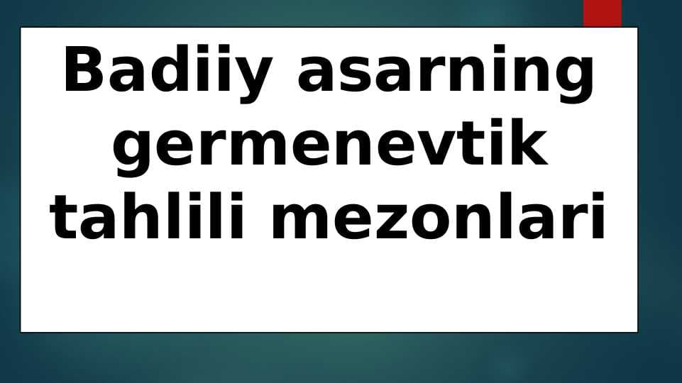 Badiiy asarning germenevtik tahlili mezonlari