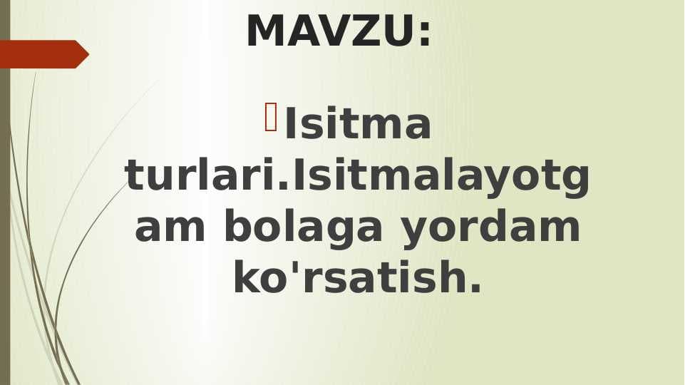 Isitma turlari.Isitmalayotgam bolaga yordam ko'rsatish.