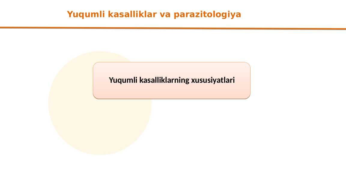 Yuqumli kasalliklarning xususiyatlari