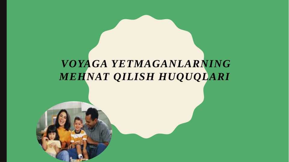 Voyaga yetmaganlarning mehnat qilish huquqi