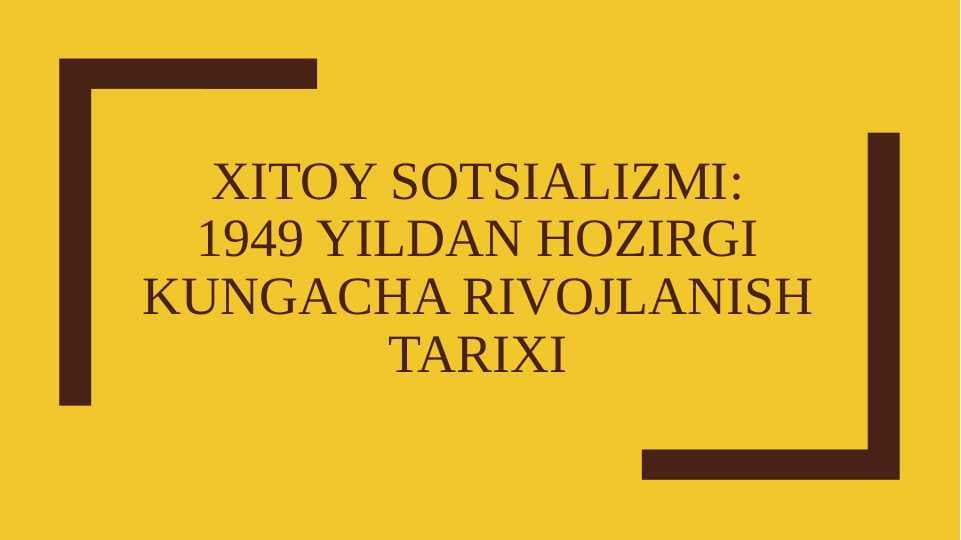 Xitoy sotsializmi. 1949 yildan hozirgi kungacha rivojlanish tarixi