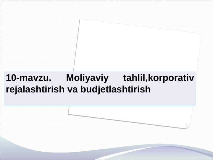 Moliyaviy tahlil,korporativ rejalashtirish va budjetlashtirish