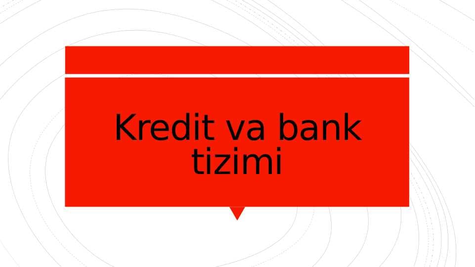 Kredit va bank tizimi