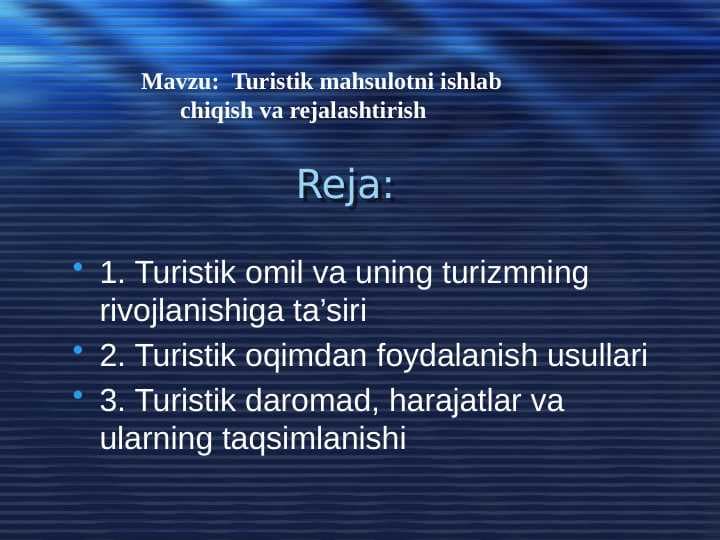 Turistik mahsulotni ishlab chiqish va rejalashtirish 3.pptx