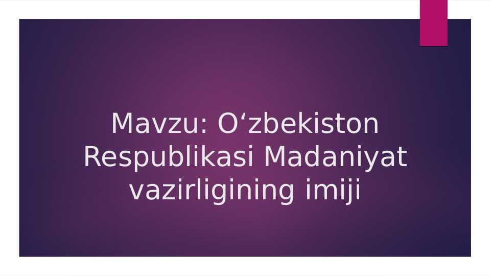O‘zbekiston respublikasi madaniyat vazirligining imiji