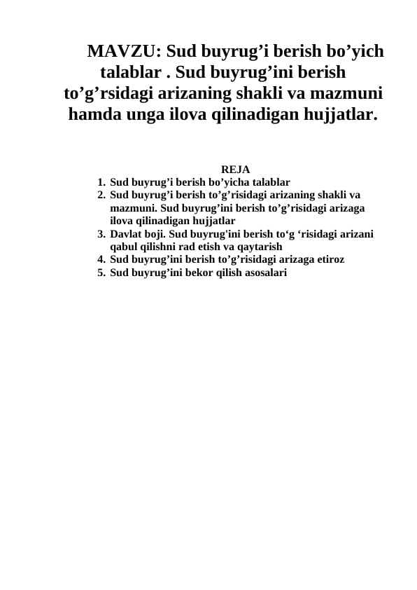 Sud buyrug’i berish bo’yich talablar . Sud buyrug’ini berish to’g’rsidagi arizaning shakli va mazmuni hamda unga ilova qilinadigan hujjatlar