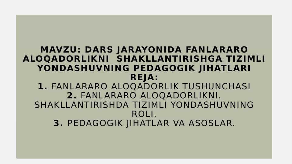 Dars jarayonida fanlararo aloqadorlikni  shakllantirishga tizimli yondashuvning pedagogik jihatlari