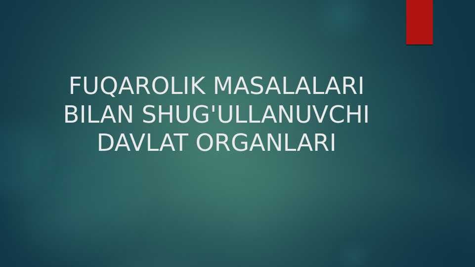 FUQAROLIK MASALALARI BILAN SHUG'ULLANUVCHI DAVLAT ORGANLARI